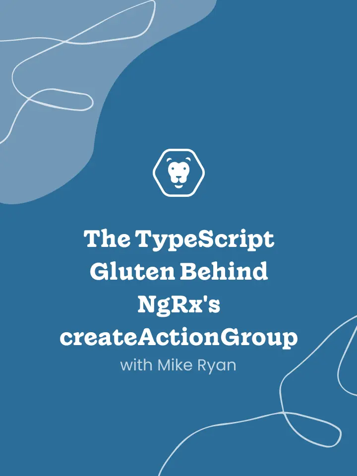 The TypeScript Gluten Behind NgRx createActionGroup